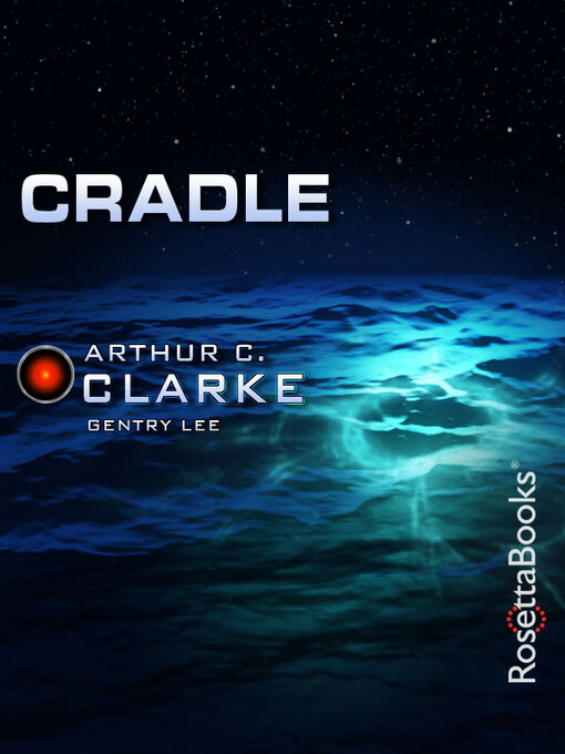 Title details for Cradle by Arthur C. Clarke - Available